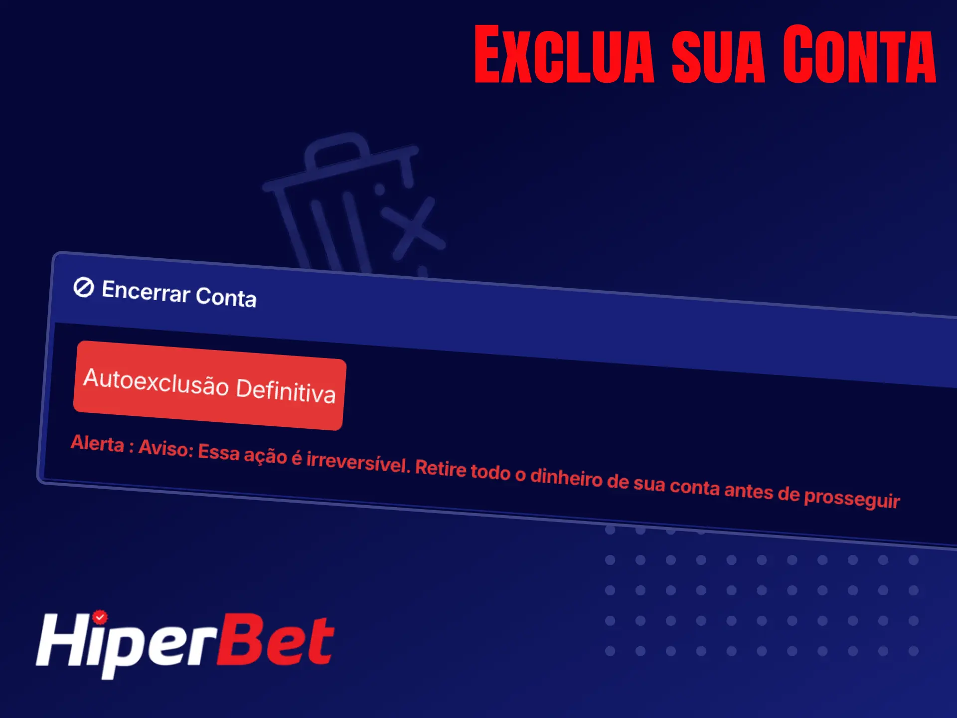 Passos para excluir sua conta da Hiperbet se você não quiser mais apostar.